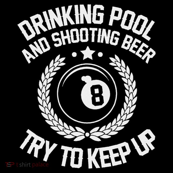 Drinking Pool And Shooting Beer Funny Billiards Gift Present Tall T-Shirt