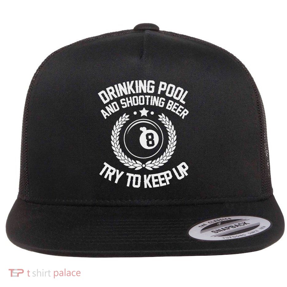 Drinking Pool And Shooting Beer Funny Billiards Gift Present Flatbill Hat