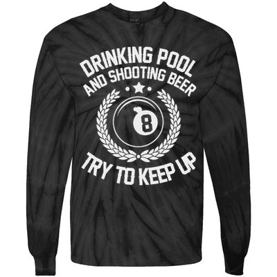 Drinking Pool And Shooting Beer Funny Billiards Gift Present Tie-Dye Long Sleeve Shirt