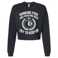 Drinking Pool And Shooting Beer Funny Billiards Gift Present Cropped Pullover Crew