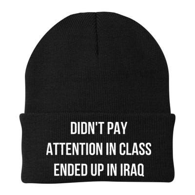 Didnt Pay Attention In Class Ended Up In Iraq Beanie