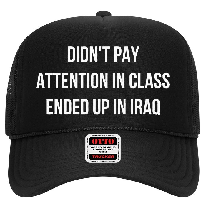 Didnt Pay Attention In Class Ended Up In Iraq Hat