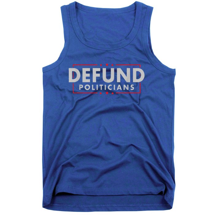 Defund Politicians AntiGovernment Political Tank Top