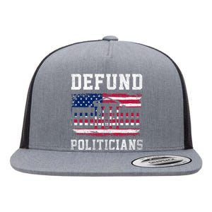 Defund Politicians AntiGovernment Political Flat Bill Trucker Hat