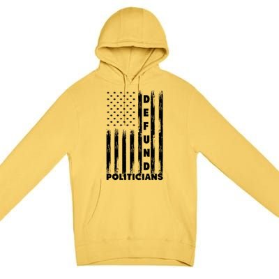 Defund Politicians America Flag Anti Government Premium Pullover Hoodie