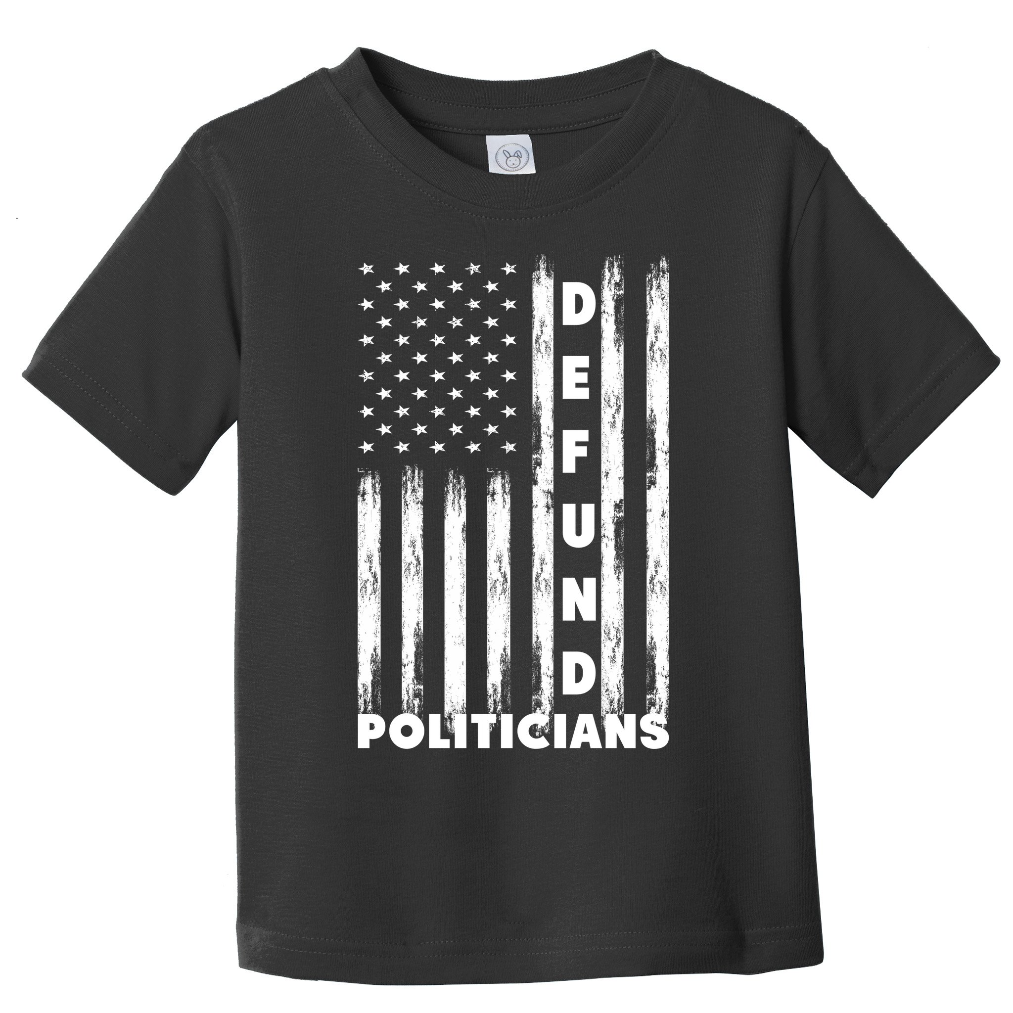 Defund Politicians America Flag Anti Government Toddler T-Shirt