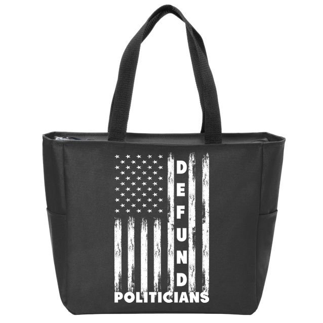 Defund Politicians America Flag Anti Government Zip Tote Bag