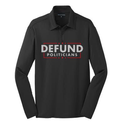 Defund Politicians Anti Government Political Silk Touch Performance Long Sleeve Polo