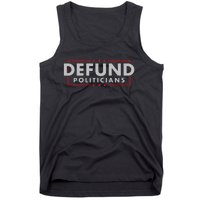 Defund Politicians Anti Government Political Tank Top