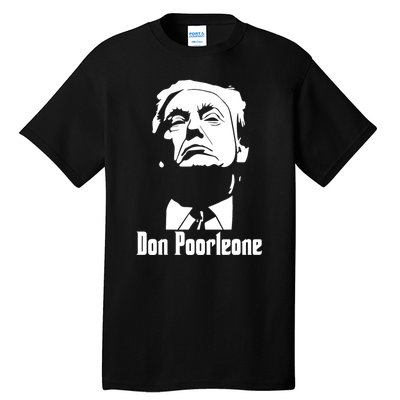 Don Poorleone Anti Trump Poorleon Vote Funny Tall T-Shirt