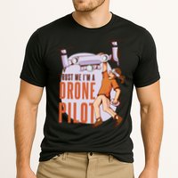 Drone Pilot And Quadrocopter Pilots Drones Trust Me Gift Cooling Performance Crew T-Shirt
