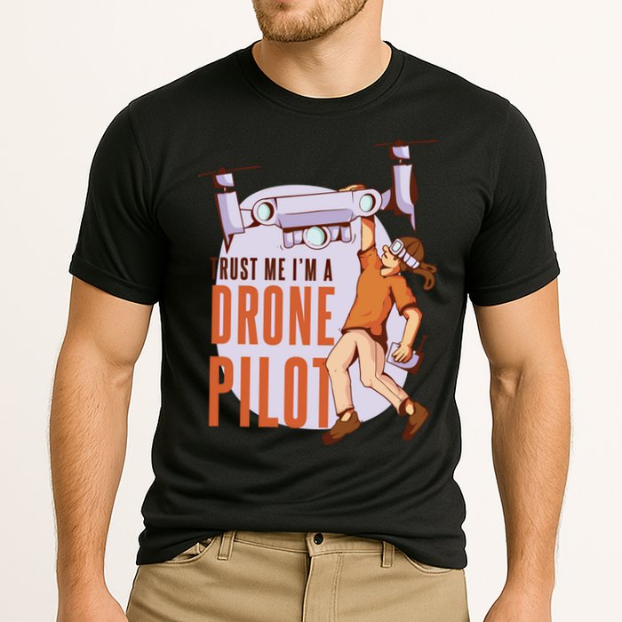 Drone Pilot And Quadrocopter Pilots Drones Trust Me Gift Cooling Performance Crew T-Shirt