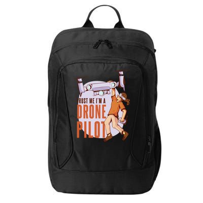 Drone Pilot And Quadrocopter Pilots Drones Trust Me Gift City Backpack