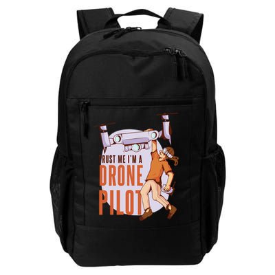 Drone Pilot And Quadrocopter Pilots Drones Trust Me Gift Backpack