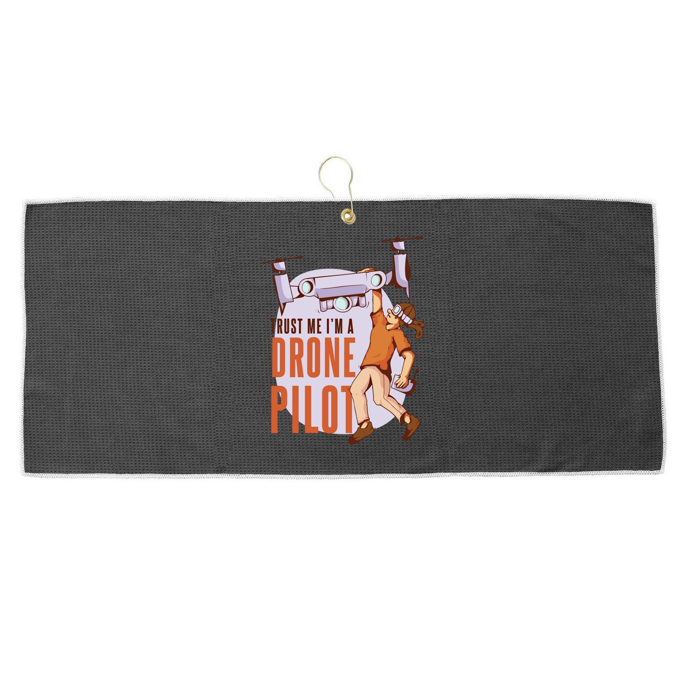 Drone Pilot And Quadrocopter Pilots Drones Trust Me Gift Large Microfiber Waffle Golf Towel