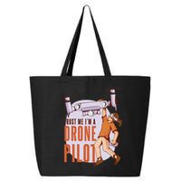 Drone Pilot And Quadrocopter Pilots Drones Trust Me Gift 25L Jumbo Tote