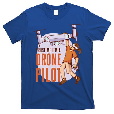 Drone Pilot And Quadrocopter Pilots Drones Trust Me Gift T-Shirt