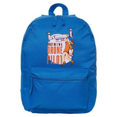 Drone Pilot And Quadrocopter Pilots Drones Trust Me Gift 16 in Basic Backpack