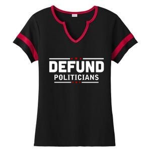 Defund Politicians Anti Government Ladies Halftime Notch Neck Tee