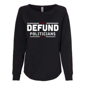 Defund Politicians Anti Government Womens California Wash Sweatshirt