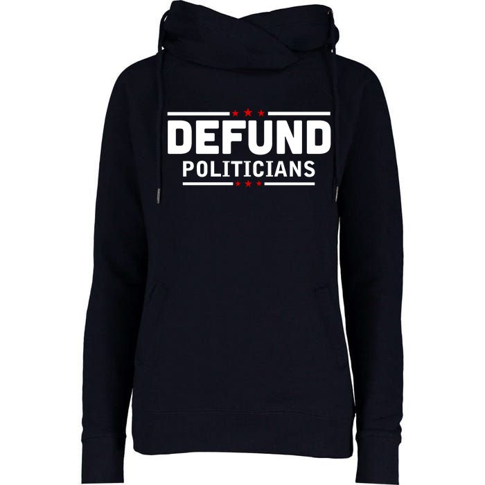 Defund Politicians Anti Government Womens Funnel Neck Pullover Hood