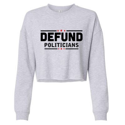 Defund Politicians Anti Government Cropped Pullover Crew