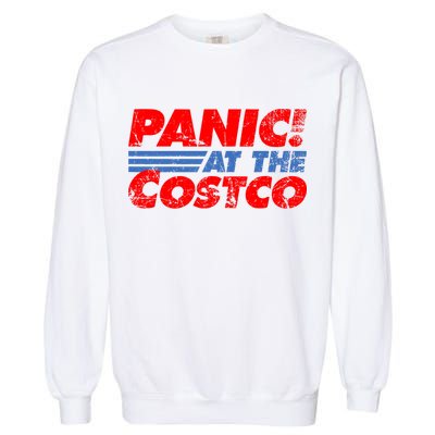 Distressed Panic At The Costco Funny Meme Garment-Dyed Sweatshirt