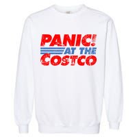 Distressed Panic At The Costco Funny Meme Garment-Dyed Sweatshirt