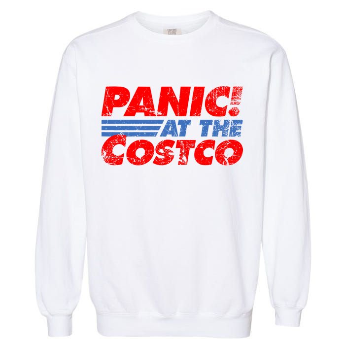 Distressed Panic At The Costco Funny Meme Garment-Dyed Sweatshirt