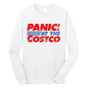 Distressed Panic At The Costco Funny Meme Long Sleeve Shirt