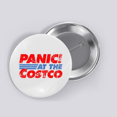 Distressed Panic At The Costco Funny Meme Button
