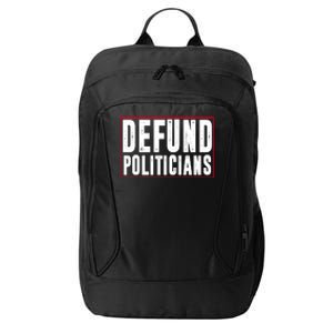 Defund Politicians Anti Government Political City Backpack