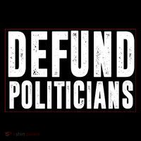 Defund Politicians Anti Government Political 16 in Basic Backpack