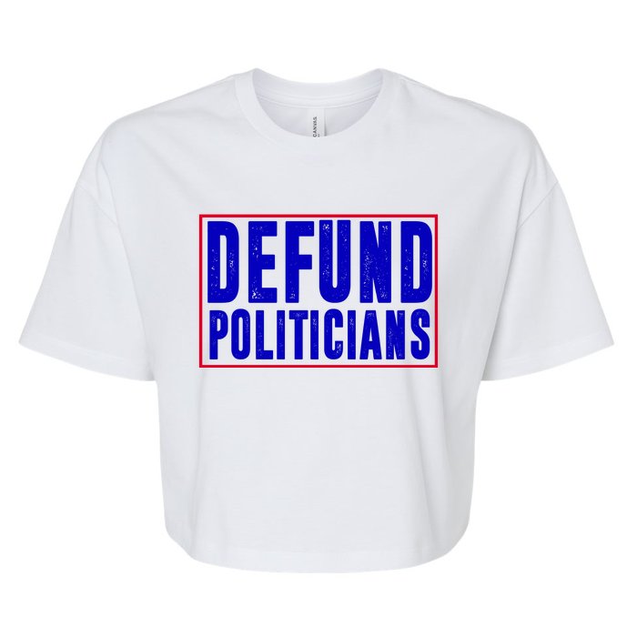 Defund Politicians Anti Government Political Bella+Canvas Jersey Crop Tee