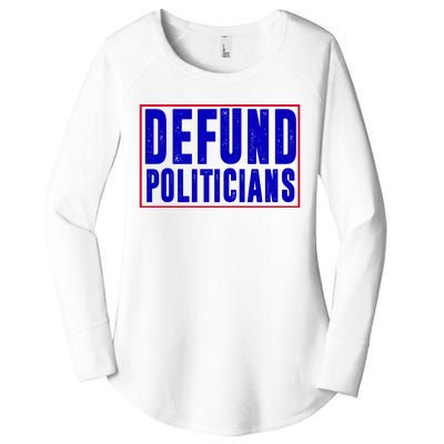 Defund Politicians Anti Government Political Women's Perfect Tri Tunic Long Sleeve Shirt