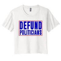 Defund Politicians Anti Government Political Women's Crop Top Tee