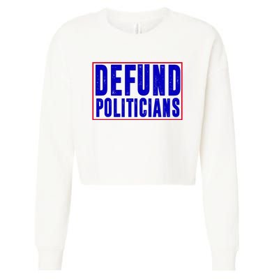 Defund Politicians Anti Government Political Cropped Pullover Crew