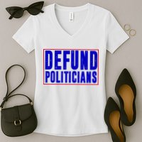 Defund Politicians Anti Government Political Women's V-Neck T-Shirt