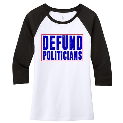 Defund Politicians Anti Government Political Women's Tri-Blend 3/4-Sleeve Raglan Shirt