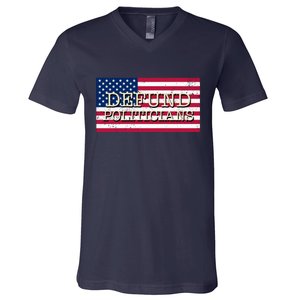 Defund Politicians American Flag V-Neck T-Shirt