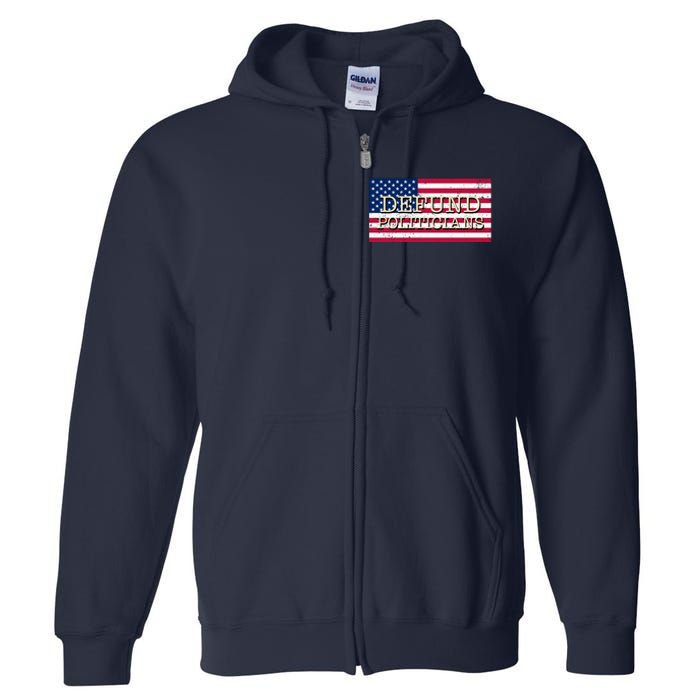 Defund Politicians American Flag Full Zip Hoodie