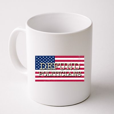 Defund Politicians American Flag Coffee Mug