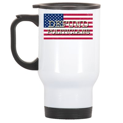 Defund Politicians American Flag Stainless Steel Travel Mug