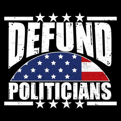 Defund Politicians American USA Flag T-Shirt