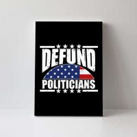 Defund Politicians American USA Flag Canvas