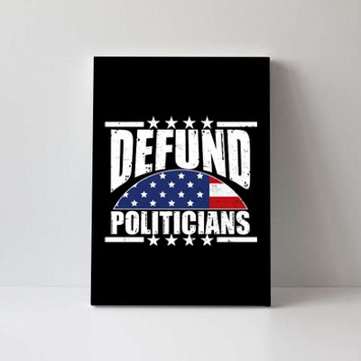 Defund Politicians American USA Flag Canvas