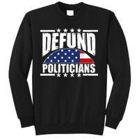 Defund Politicians American USA Flag Tall Sweatshirt