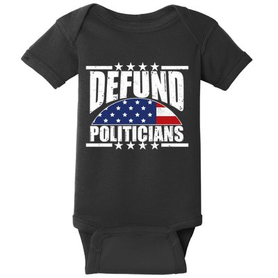 Defund Politicians American USA Flag Baby Bodysuit