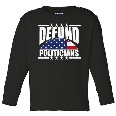 Defund Politicians American USA Flag Toddler Long Sleeve Shirt