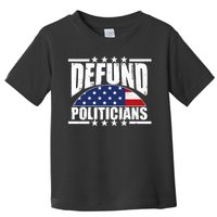 Defund Politicians American USA Flag Toddler T-Shirt